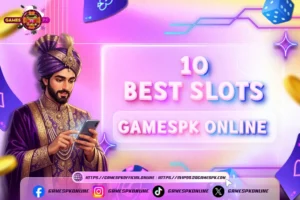 10 Best Slots GamesPK Online