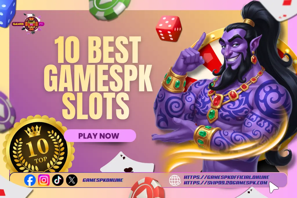 10 Best GamesPK Slots for Pakistan Players