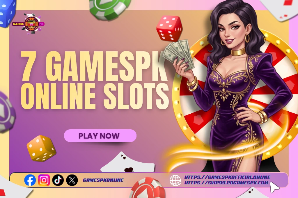 7 GamesPK Online Slots for Pakistan