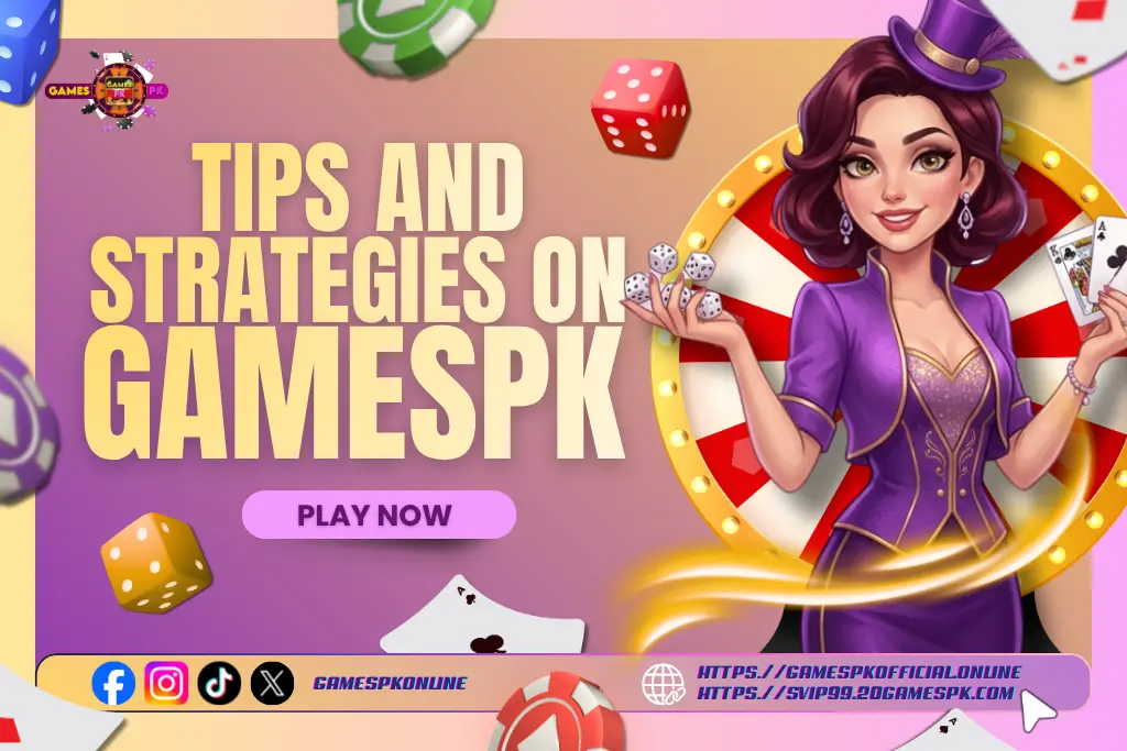 Tips and Strategies on GamesPK Online