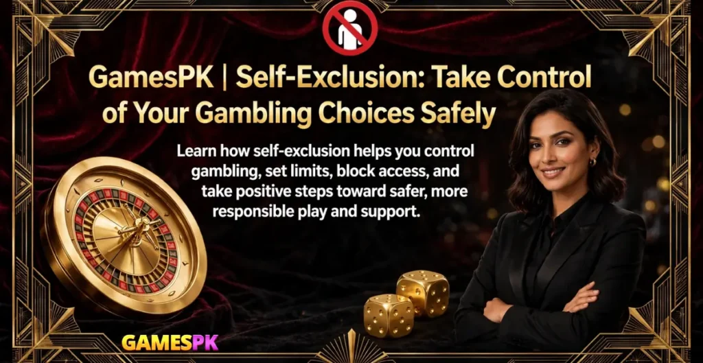 GamesPK | Self-Exclusion