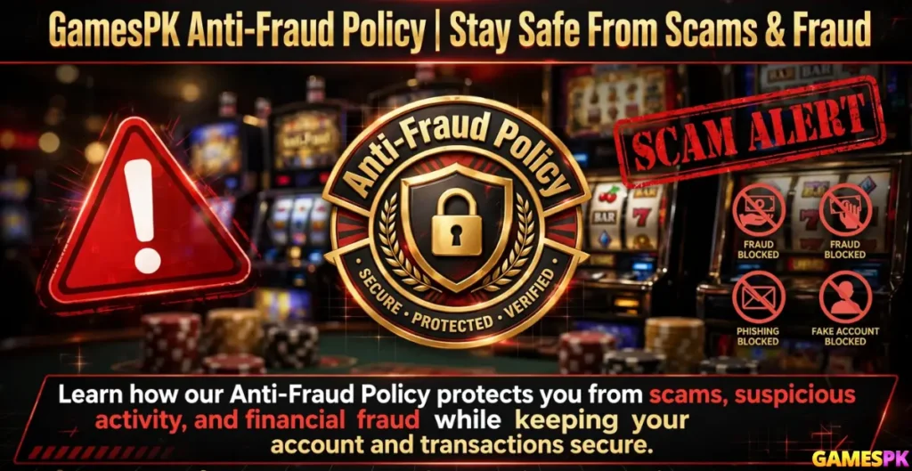 GamesPK Anti-Fraud Policy